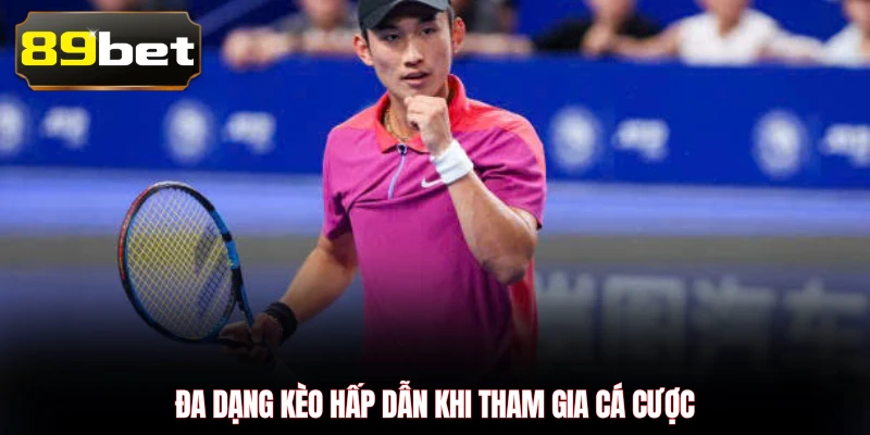 Đa dạng kèo hấp dẫn khi tham gia cá cược