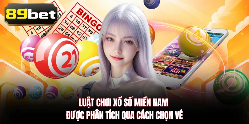 Luật chơi Xổ Số Miền Nam được phân tích qua cách chọn vé