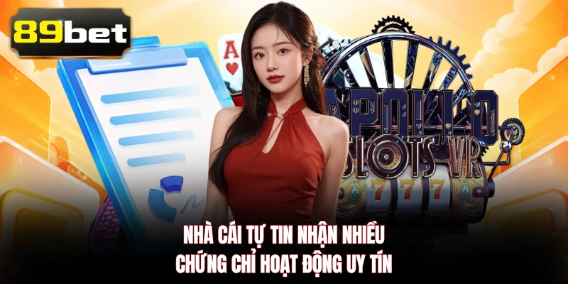 Nhà cái tự tin nhận nhiều chứng chỉ hoạt động uy tín