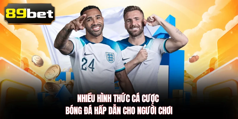 Nhiều hình thức cá cược bóng đá hấp dẫn cho người chơi